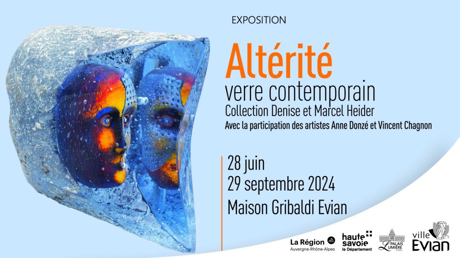 © Exhibition "Alterity" - Contemporary glass - Denise and Marcel Heider collection. Maison Gribaldi - Ville d'Evian