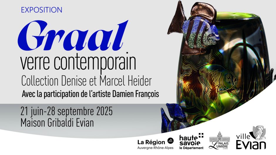 © Exhibition " Graal", Contemporary glass - Denise and Marcel Heider collection._Évian-les-Bains - Ville d'Evian